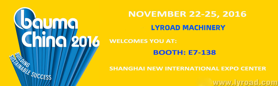 LYROAD Machinery Will Attend Bauma China 2016